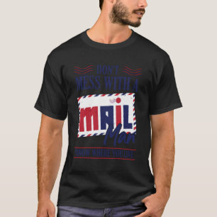 Camiseta Poste O Office Worker Não Mete Com Um Mail Man