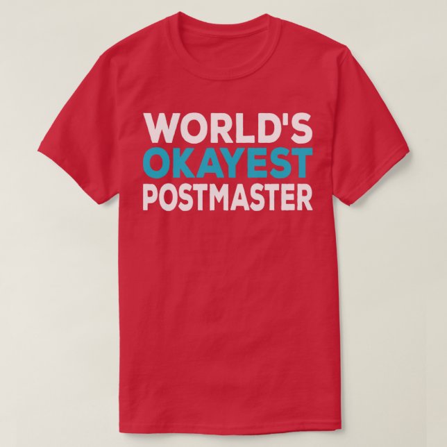 Camiseta Postmaster do Okayest do mundo (Frente do Design)