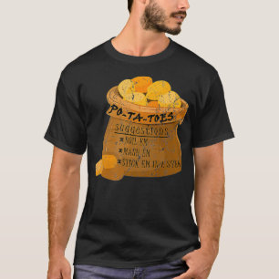 Camiseta PoTaToes Boil em Mash em Stick em Stew Potato
