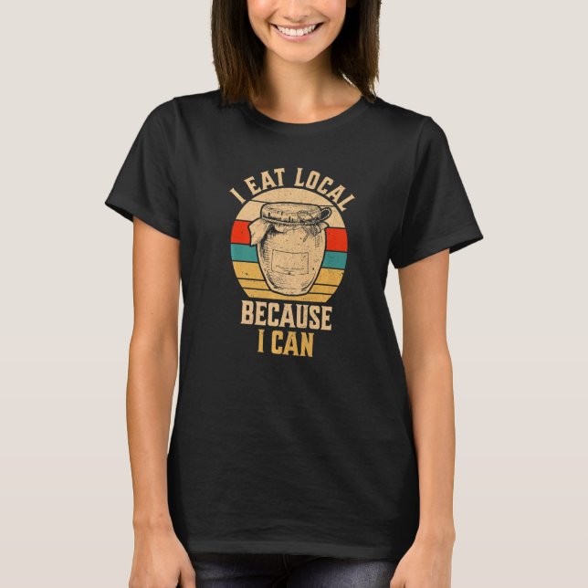 Camiseta Pote de Conserva  Eu Como Local Porque Posso (Frente)