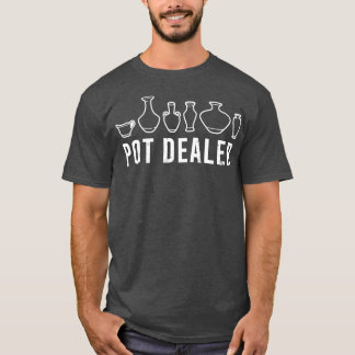 Camiseta Pote Dealer Pottery Lover Funny Pottery Cute Potte