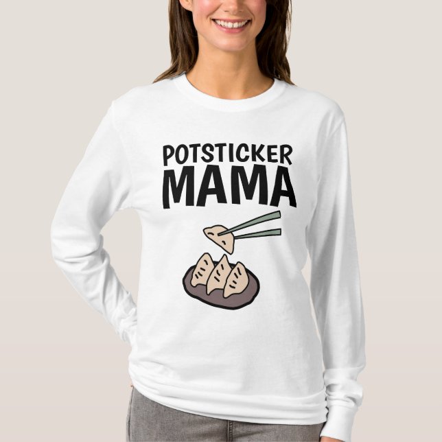 Camiseta POTSTICKER MAMA Mamãe SRA T-Shirts (Frente)
