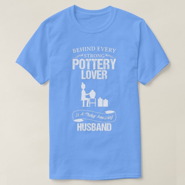 Camiseta Pottery Lover Incrível Marido Engraçado Pelo Prese (Frente do Design)