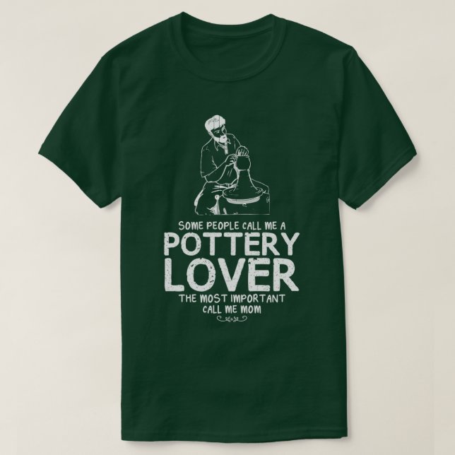 Camiseta Pottery Lover Mãe Design Engraçado Para Presente (Frente do Design)