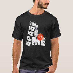 Camiseta Poupe-me a boliche da bola de boliche da boliche