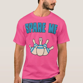 Camiseta Poupe-me de Boliche no Sarcástico Engraçado