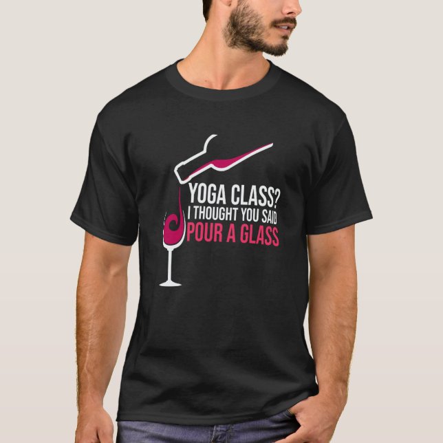 Camiseta Pour A Glass Wine Drinking Drinker Sayings Graphic (Frente)