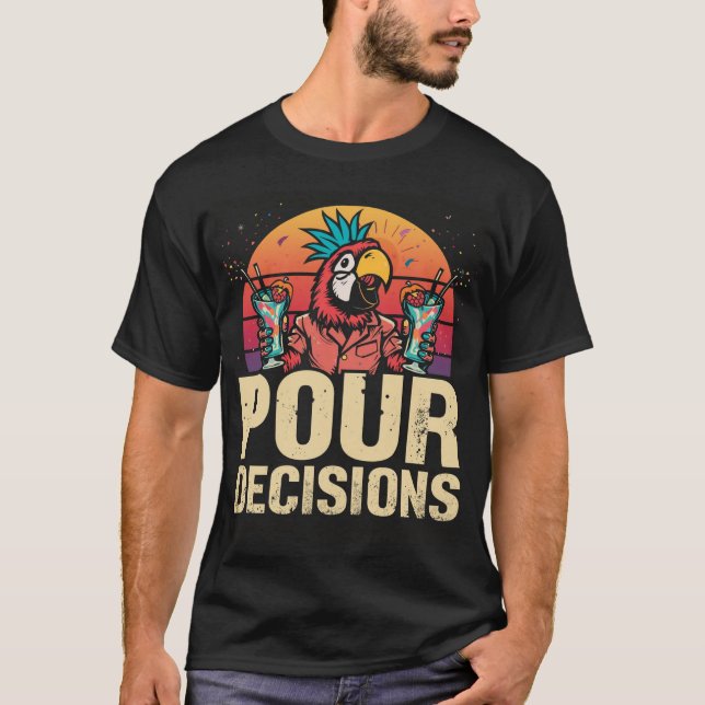 Camiseta Pour Decisions Parrot Bartender Shirt (Frente)