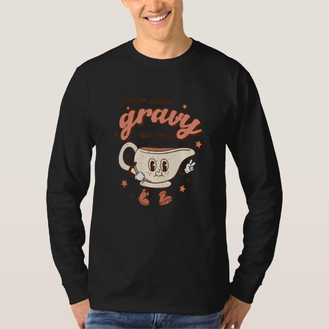 Camiseta Pour Some Gravy On Me Funny Thanksgiving (Frente)