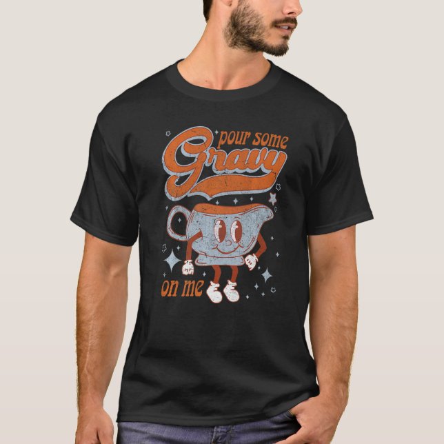 Camiseta Pour Some Gravy On Me  Retro Thanksgiving (Frente)