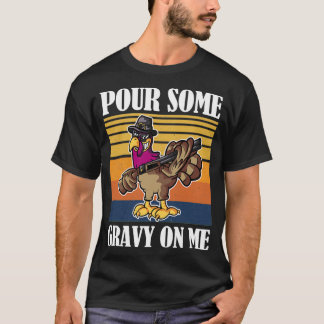 Camiseta Pour some Gravy on Me Turkey Day 8