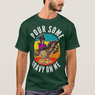 Camiseta Pour some Gravy on Me Turkey Day 9