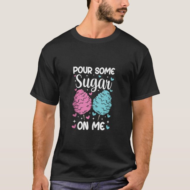 Camiseta Pour Some Sugar On Me Funny Cotton Candy Patch Swe (Frente)