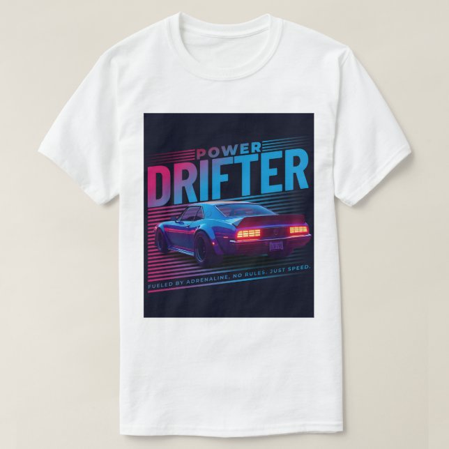 Camiseta Power Drifter T-Shirt – Fueled by Adrenaline Tee (Frente do Design)