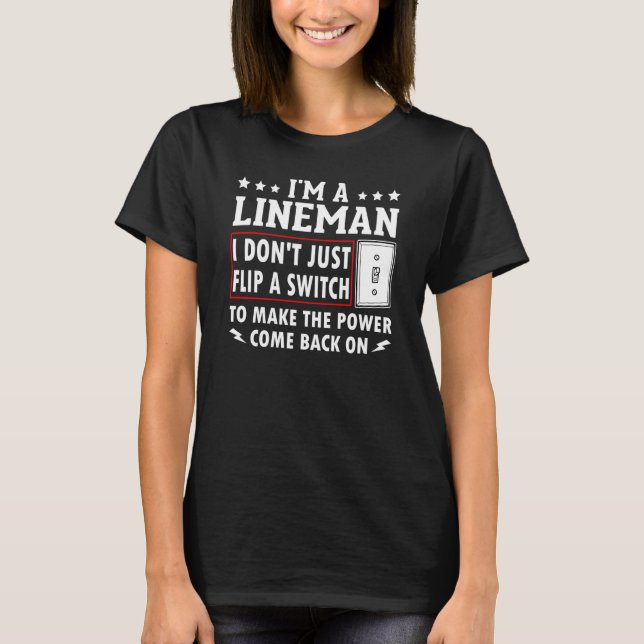 Camiseta Power Lineman Quote Pole Climbing Electrician Flip (Frente)