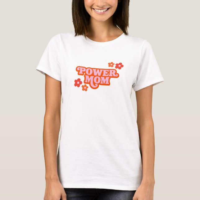 Camiseta Power Mãe Shirt (Frente)