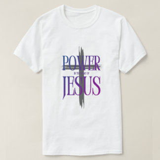 Camiseta Power of the Name of Jesus