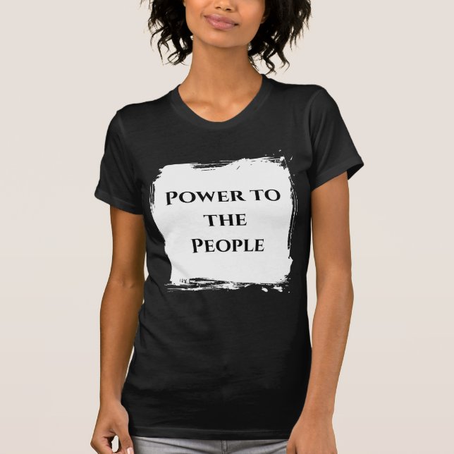 Camiseta Power to the People t shirt (Frente)