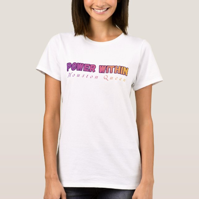 Camiseta POWER WITHIN Houston Queen Empowered Women Shirt (Frente)