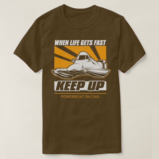 Camiseta Powerboat Racing Keep Up (Frente do Design)