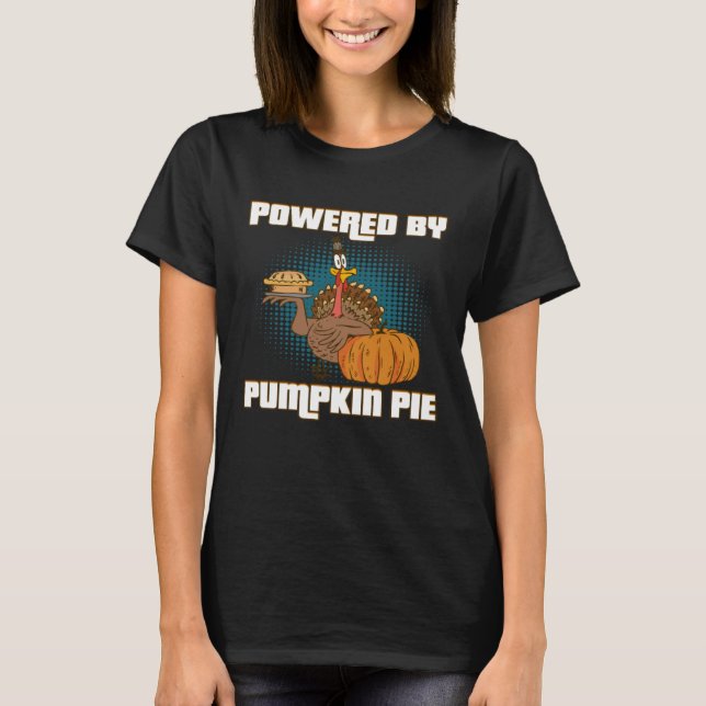 Camiseta Powered By pumpkin Pies Delicious Hot Pie (Frente)