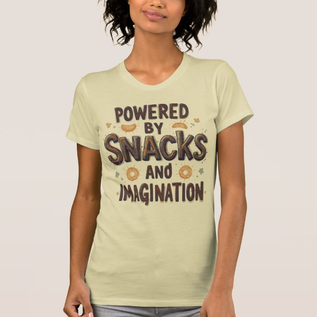 Camiseta Powered by Snacks Imagination Funny Food Quote Typ (Frente)