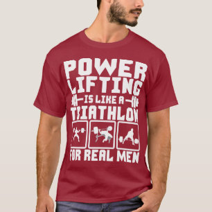 Camiseta Powerlifting é como um Triathlon para homens reais