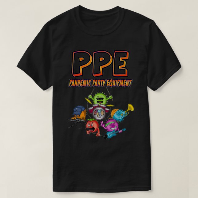 Camiseta PPE Pandemic Party Equipment Funny Social Distanci (Frente do Design)