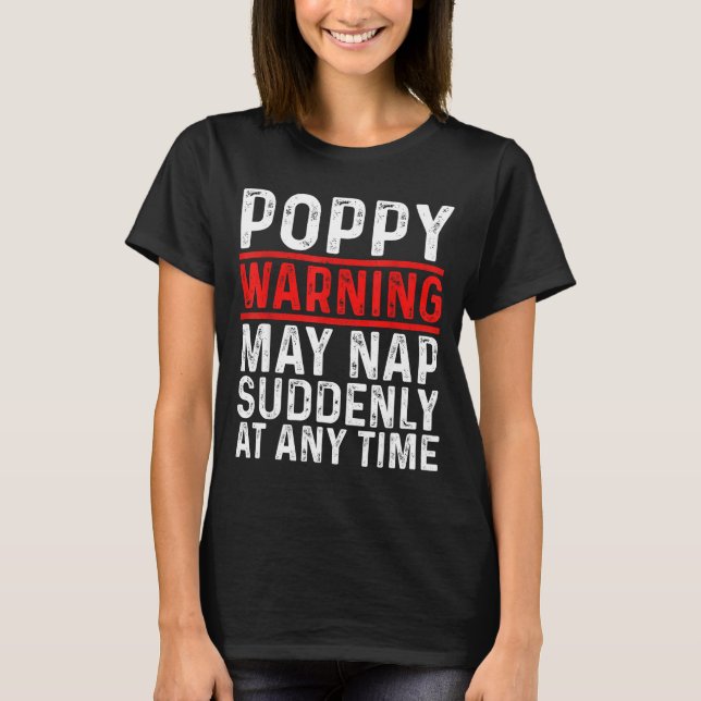 Camiseta Ppy Warning May Nap Suddenly At Any Time For Grand (Frente)