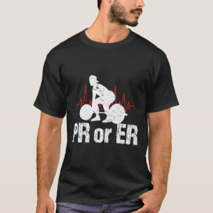 Camiseta Pr Ou Er Roupa De Elevação De Peso Engraçado