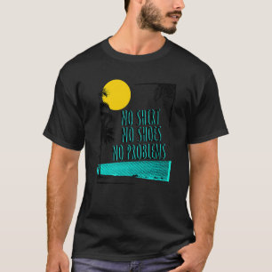 Camiseta Praia dizendo sem Calçados sem problemas
