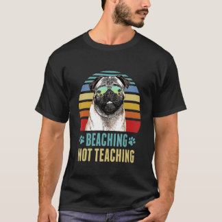 Camiseta Praia em vez de Ensino Pug Cão Professora Verão