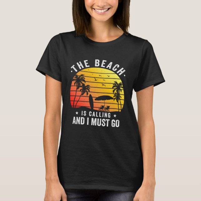 Camiseta Praia está chamando e devo ir ao verão (Frente)