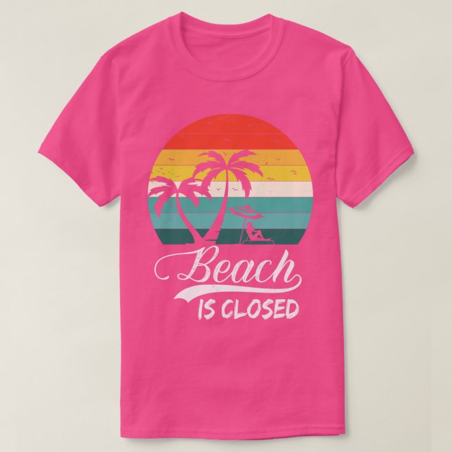 Camiseta Praia está fechada, Funny Retro (Frente do Design)