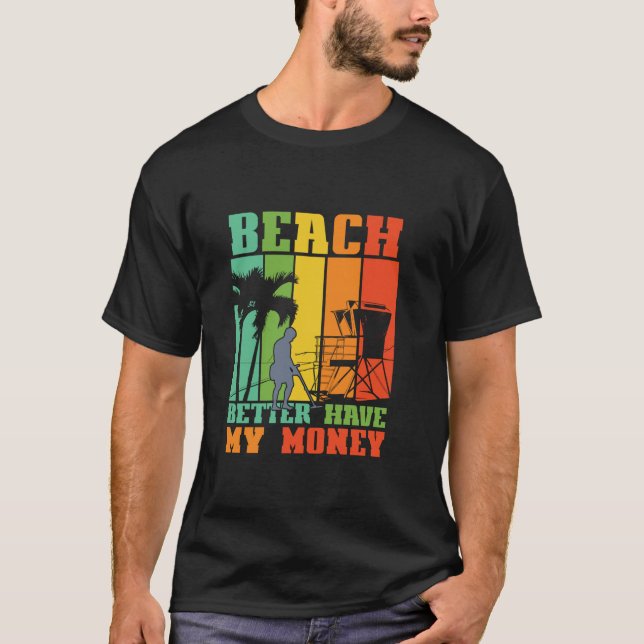 Camiseta PRAIA MELHOR TENHA AS MINHAS Mães DE Detector de M (Frente)