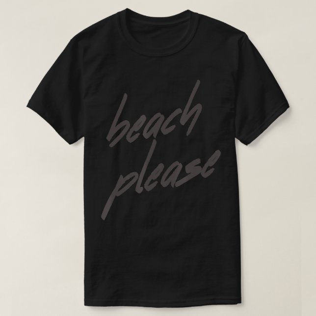 Camiseta Praia, Por Favor, Feriado De Férias De Verão Engra (Frente do Design)