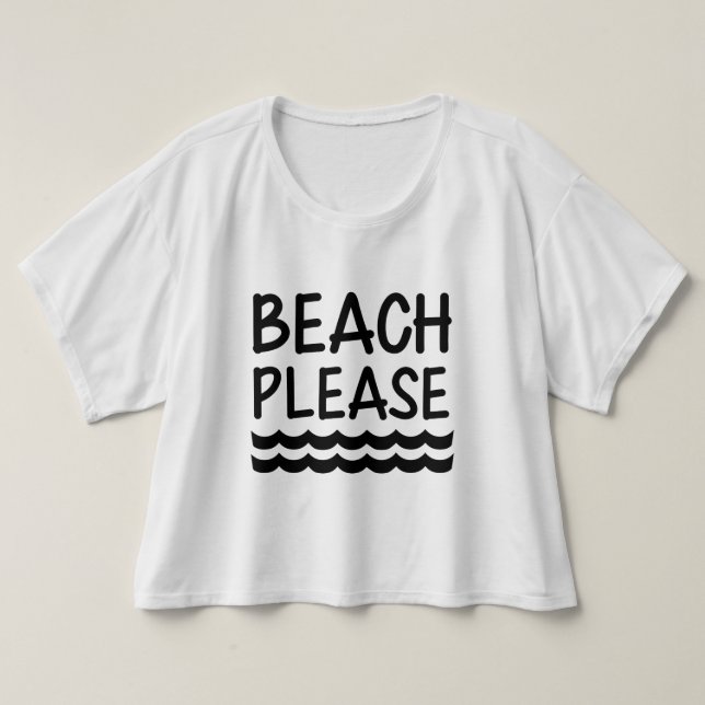 Camiseta Praia Por Favor Mulheres Engraçadas (Frente do Design)