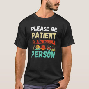 Camiseta Praia, por favor, seja paciente, sou uma pessoa te