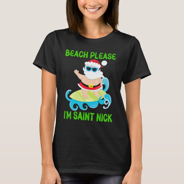 Camiseta Praia, por favor, sou Santo Nick Papais noeis surf (Frente)