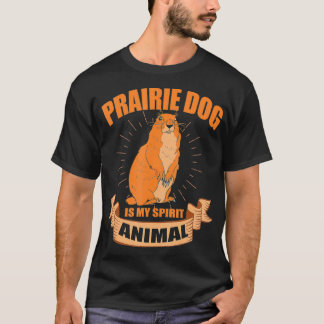 Camiseta Prairie Dog É Meu Animal Espiritório