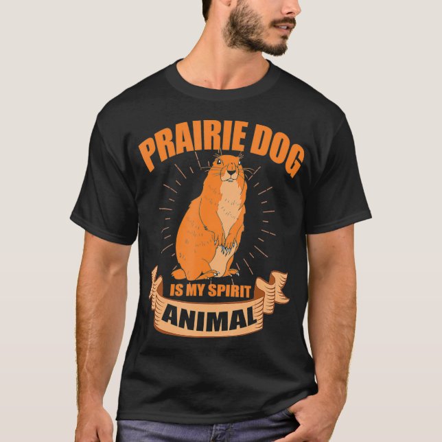 Camiseta Prairie Dog É Meu Animal Espiritório (Frente)