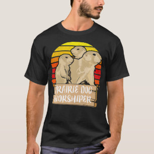 Camiseta Prairie Dog Worship Funny Animal