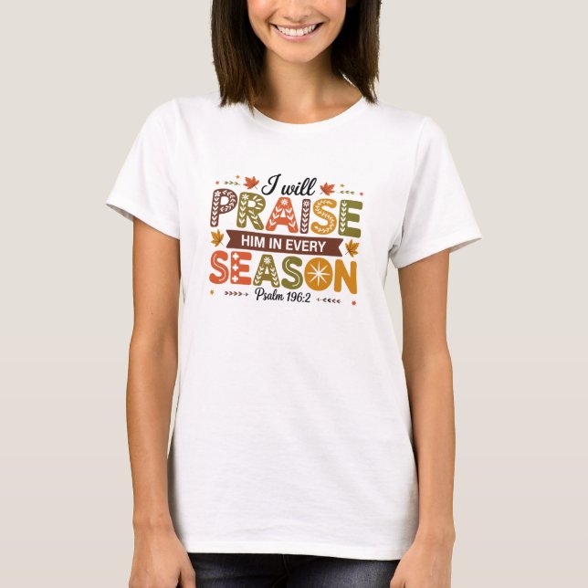 Camiseta Praise Him in Every Season Psalm 962 (Frente)
