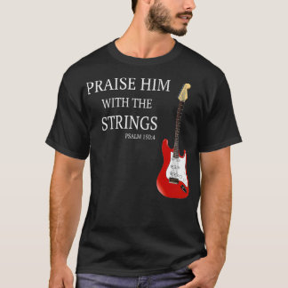 Camiseta Praise Him With The Strings Christian Guitar Playe