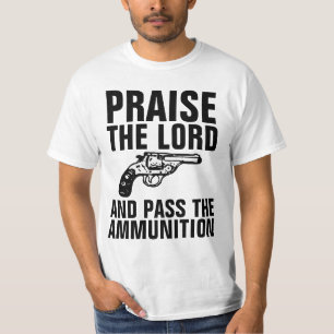 Camiseta PRAISE O SENHOR E PASSE AS T-Shirts DA MUNIÇÃO
