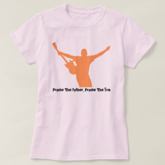 Camiseta Praise The Father, Praise The Son