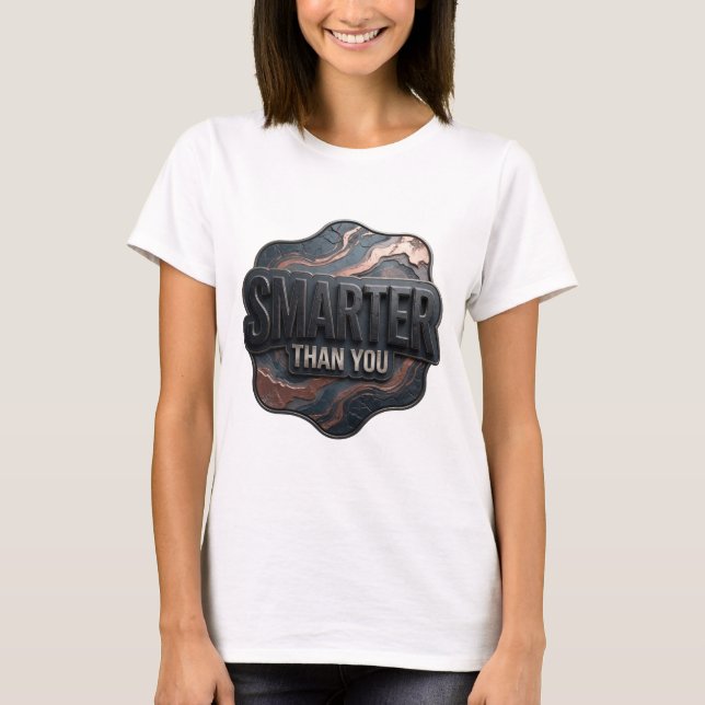 Camiseta Prata Fresca MAIS INTELIGENTE QUE VOCÊ Design Pers (Frente)