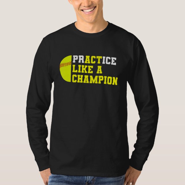 Camiseta Prática De Softball Como Um Prendedor De Campeões (Frente)