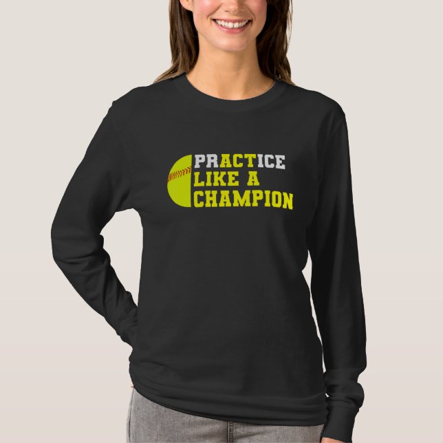 Camiseta Prática De Softball Como Um Prendedor De Campeões (Frente)