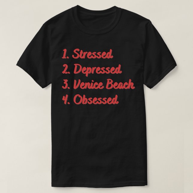 Camiseta Prática Deprimida de Veneza Obcecada (Frente do Design)